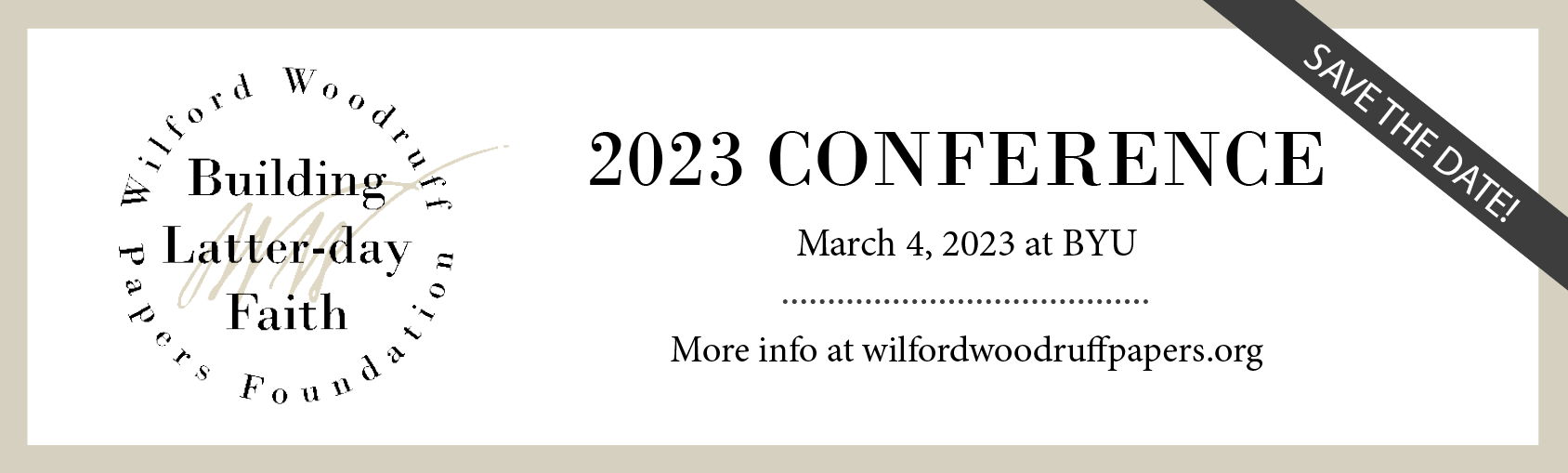 2023 Conference Building Latter-day Faith: Wilford Woodruff Papers Foundation